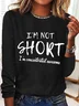Women's funny I'm Not Short I'm Concentrated Awesome Simple Regular Fit Crew Neck Top