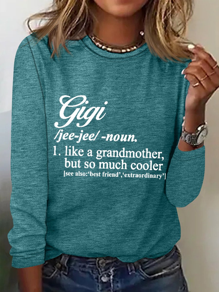 Women's Funny Gigi Like A Grandmother But So Much Cooler Simple Long Sleeve Top