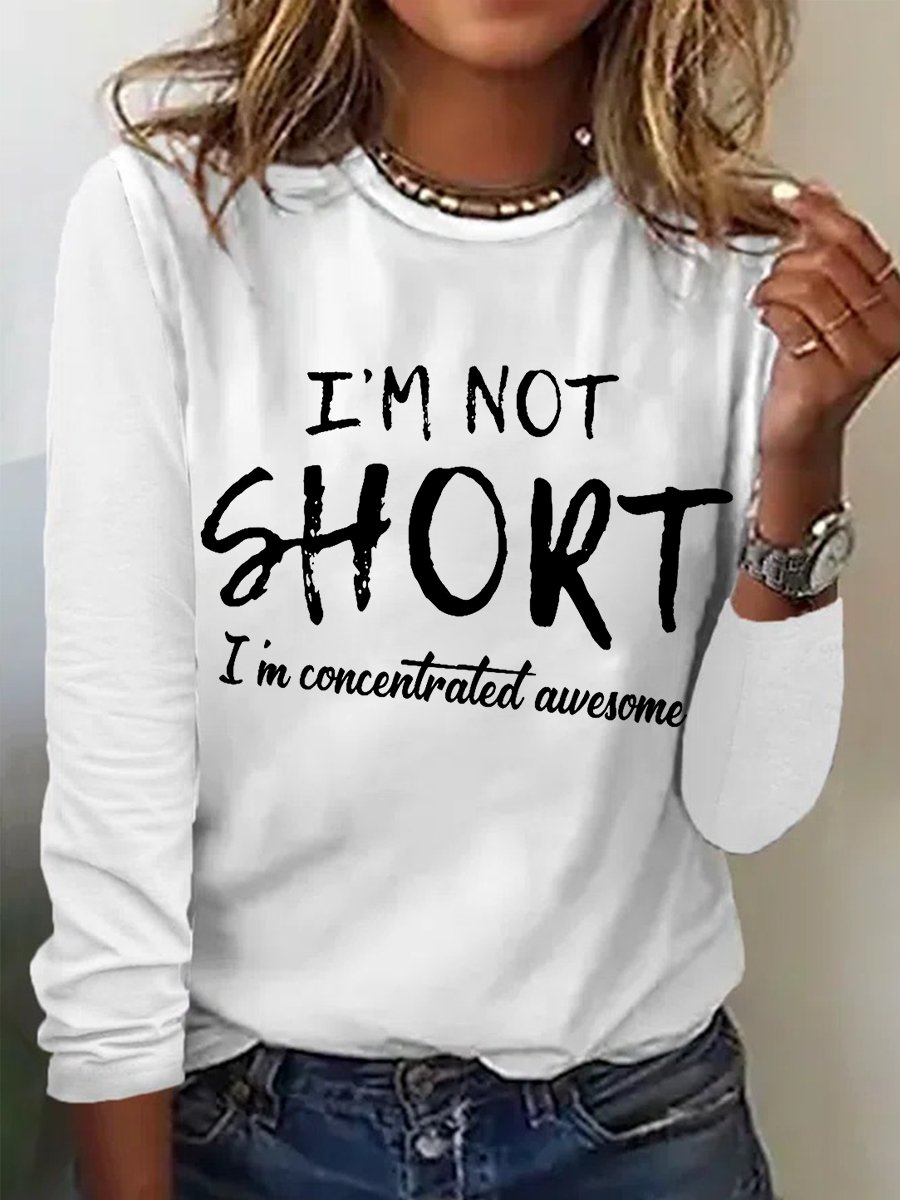 Women's funny I'm Not Short I'm Concentrated Awesome Simple Regular Fit Crew Neck Top