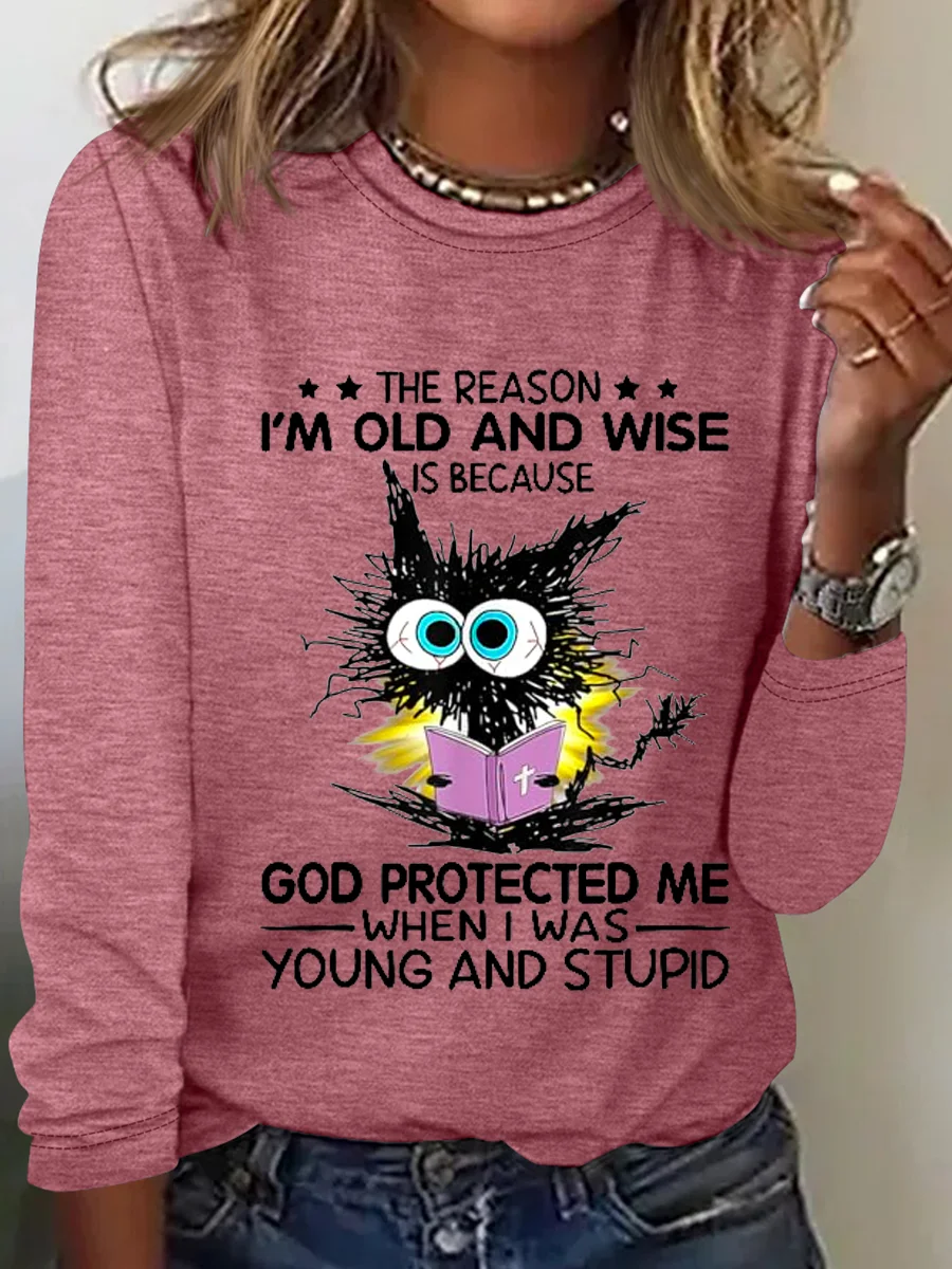 Cat The Reason I'm Old And Wise Is Because God Protected Me Crew Neck Casual Shirt