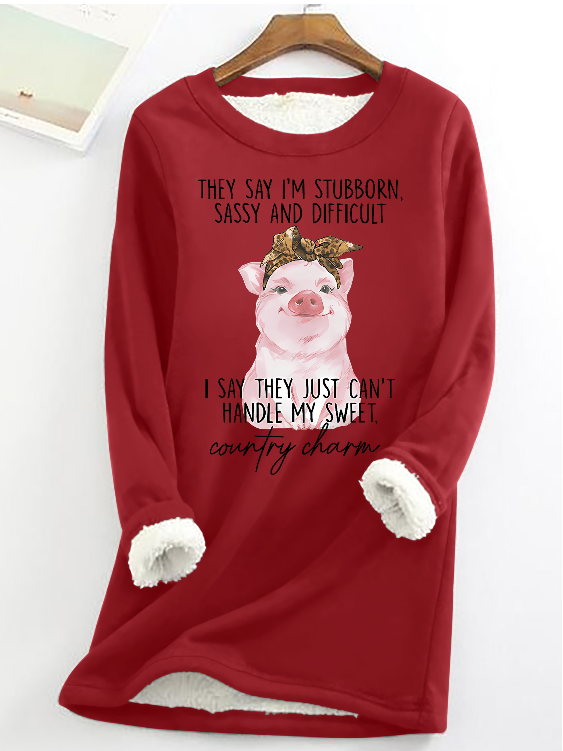 They Say I'm Stubborn Sassy & Difficult Animal Casual Fleece Sweatshirt