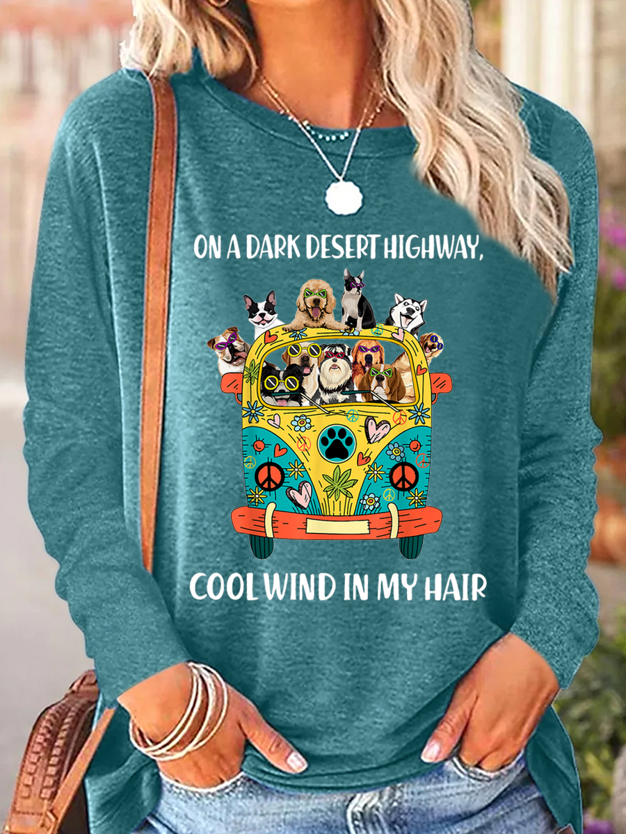 Women's Funny On A Dark Desert Highway Cool Wind In My Hair Graphic Printing Simple Dog Crew Neck Shirt