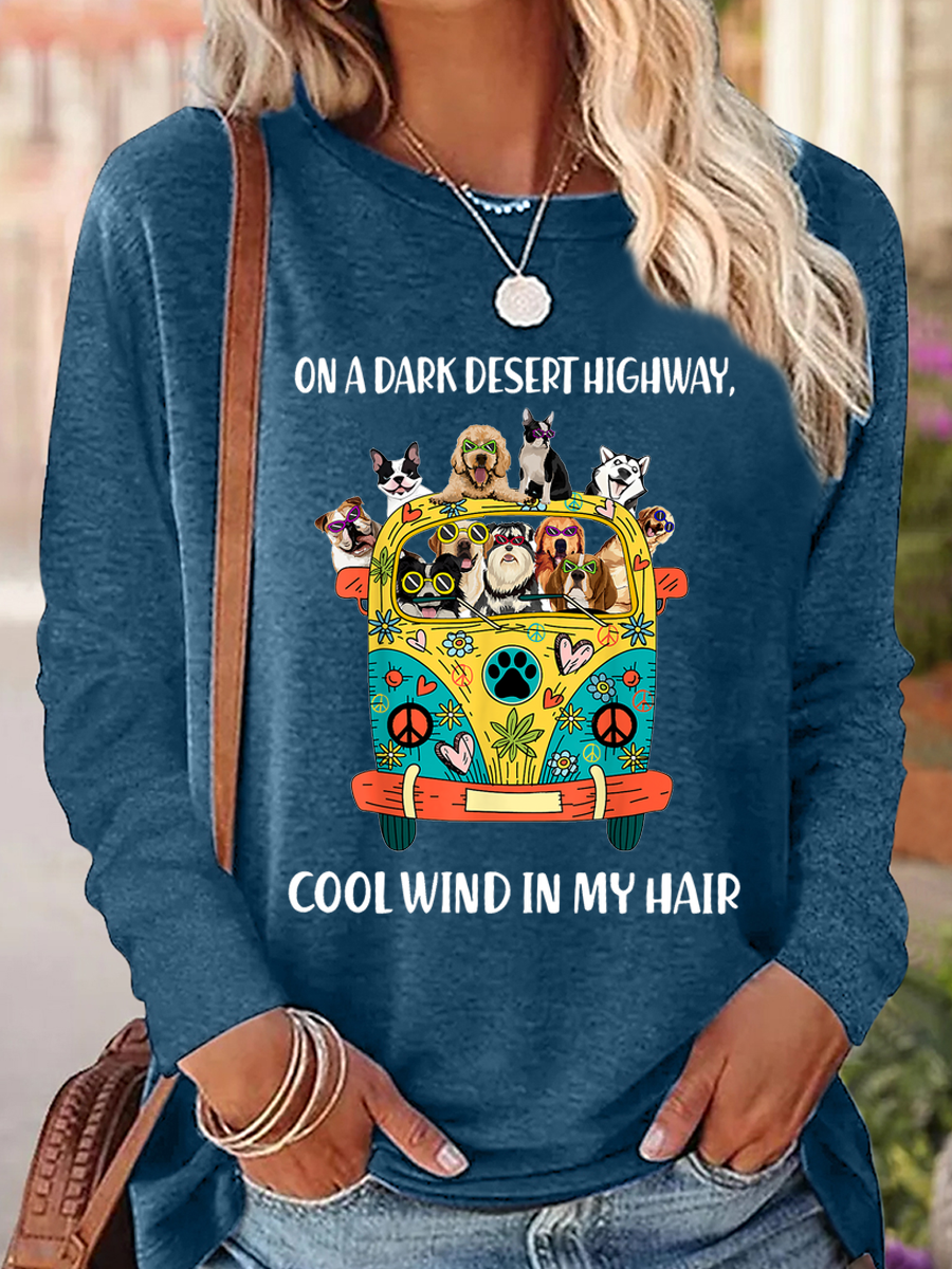 Women's Funny On A Dark Desert Highway Cool Wind In My Hair Graphic Printing Simple Dog Crew Neck Shirt