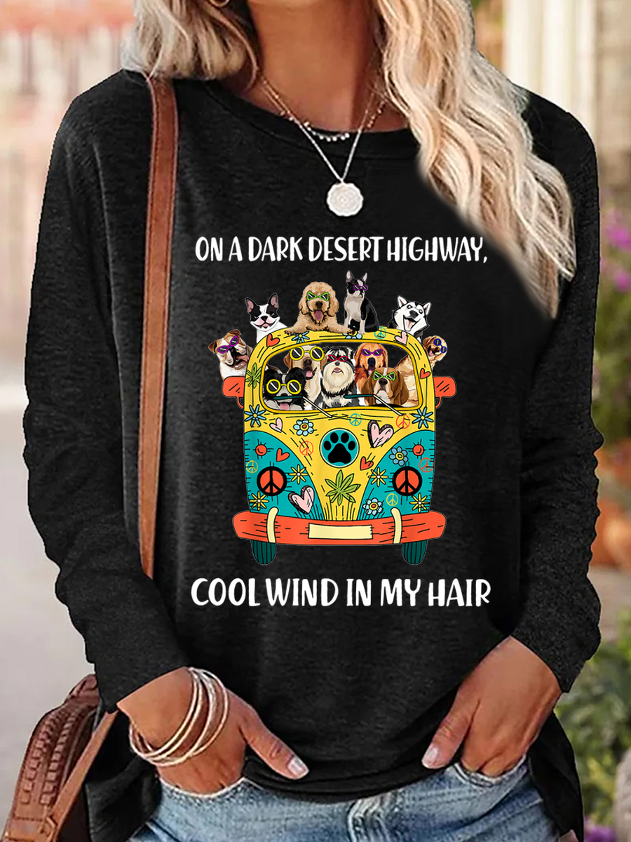 Women's Funny On A Dark Desert Highway Cool Wind In My Hair Graphic Printing Simple Dog Crew Neck Shirt