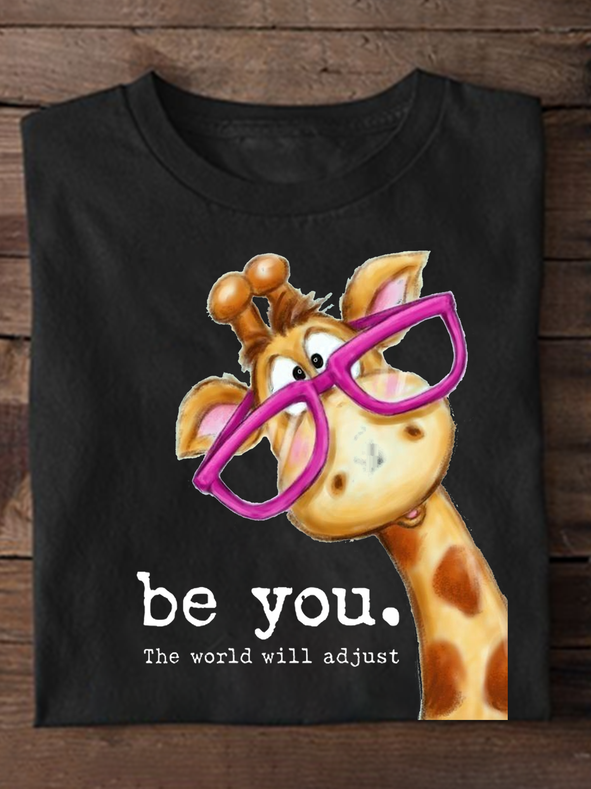 Be You The World Will Adjust Ideologies  T-Shirt
