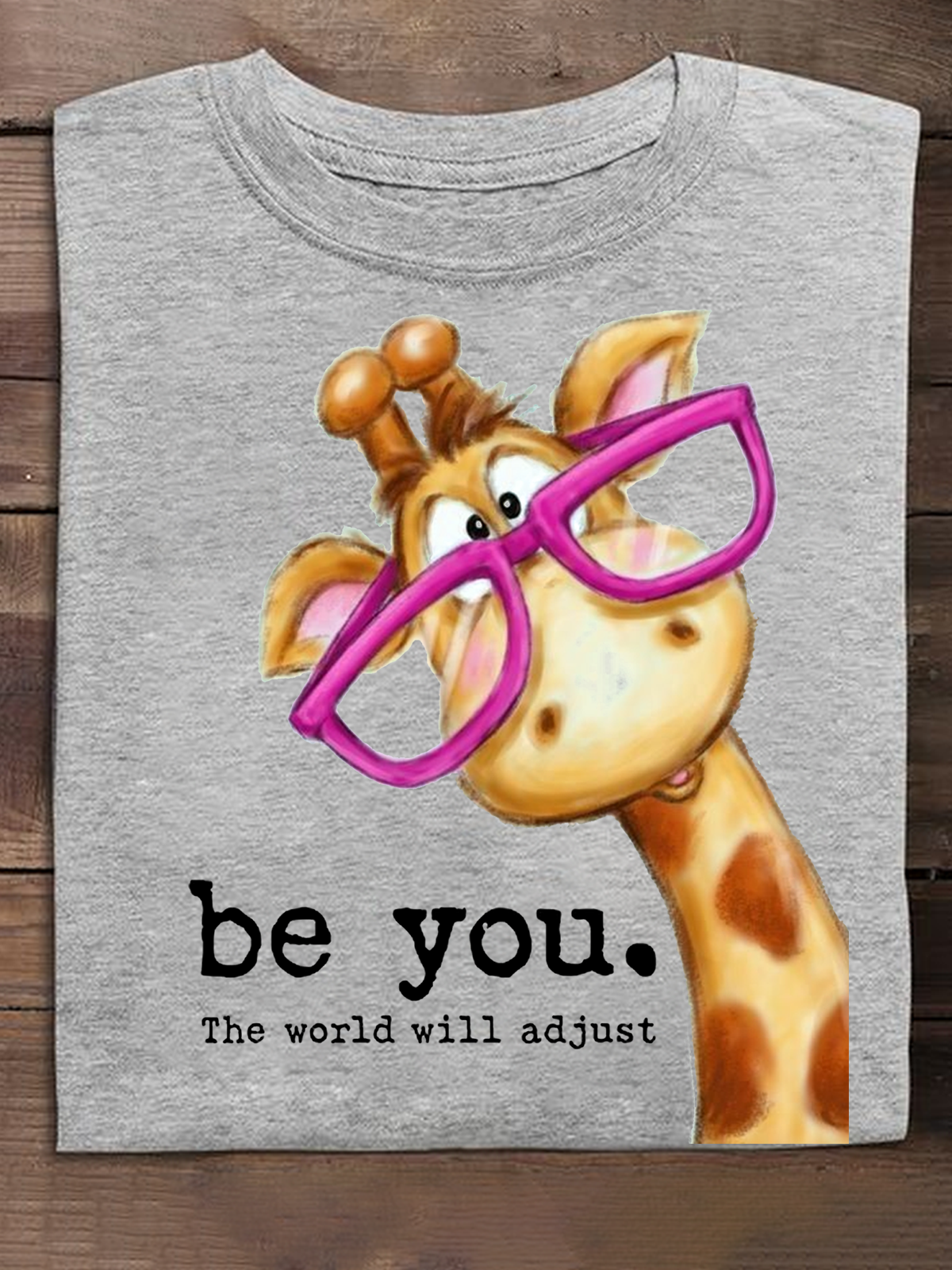 Be You The World Will Adjust Ideologies  T-Shirt