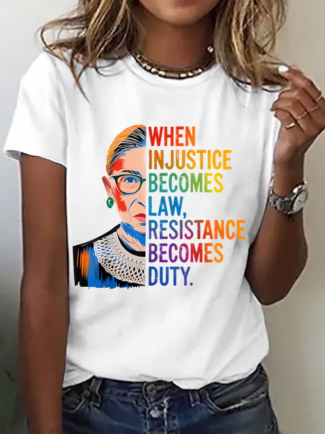 When Injustice Becomes Law Resistance Becomes Duty Rbg Quote Cotton T-Shirt