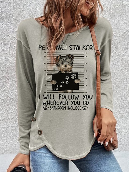 Personal Stalker I'll Follow You Wherever You Go T-Shirt