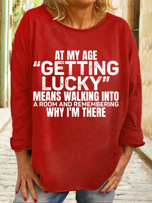 Women's Funny At My Age Getting Lucky Casual Crew Neck Sweatshirt