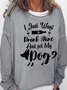 Funny Women I Just Want To Drink Wine And Pet My Dog Simple Sweatshirt