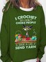 I Crochet So I Don't Choke People Women Simple Sweatshirt
