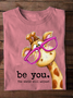 Be You The World Will Adjust Ideologies  T-Shirt