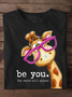 Be You The World Will Adjust Ideologies  T-Shirt