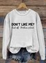 Don't Like Me Fuck Off Problem Solved MDD GAD  Be Kind Mental Health Month  Sweatshirt