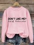 Don't Like Me Fuck Off Problem Solved MDD GAD  Be Kind Mental Health Month  Sweatshirt