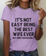 It's Not Easy Being The Best Wife Ever But Here I Am Nailing It Print T-Shirt