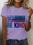 In A World Where You Can Be Anything Be Kind Cotton T-Shirt