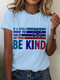 In A World Where You Can Be Anything Be Kind Cotton T-Shirt
