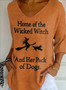Women's Retro Home Of The Wicked Witch And Her Pack Of Dogs Print Shirt
