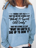 Women's When I Get Old They're Never Gonna Say What A Sweet Old Lady Casual Text Letters Crew Neck Sweatshirt