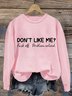 Don't Like Me Fuck Off Problem Solved MDD GAD  Be Kind Mental Health Month  Sweatshirt